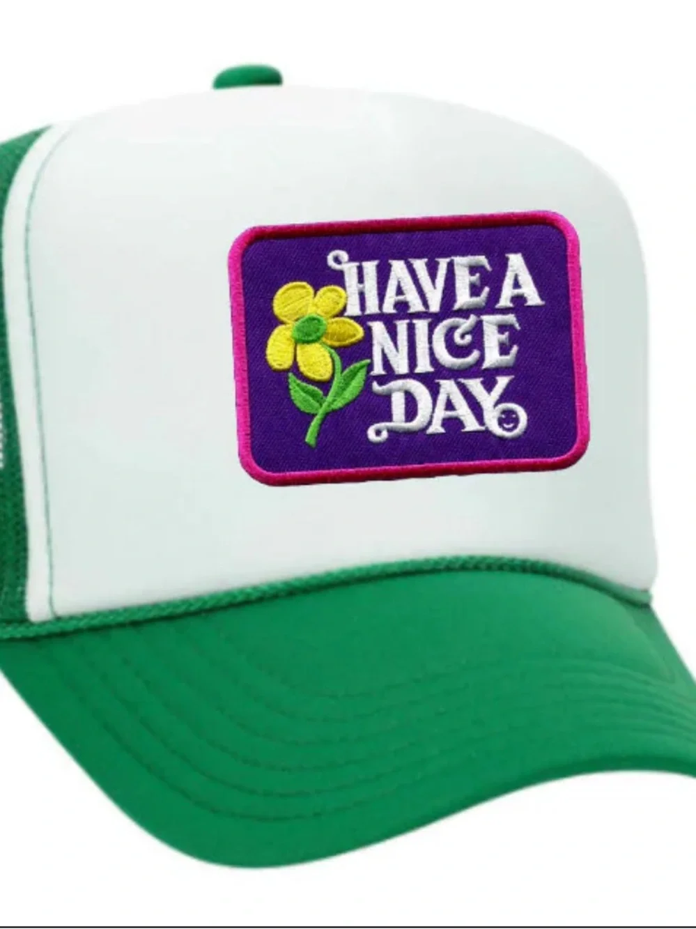 Have A Nice Day Green & White Trucker Hat with Embroidered Patch